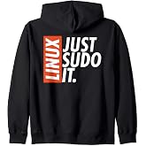 Linux Just Sodo It Coding &amp; Nerd Pride Sudo Style Humor Zip Hoodie