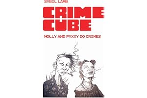Crime Cube: Molly & Pyxxy Do Crimes