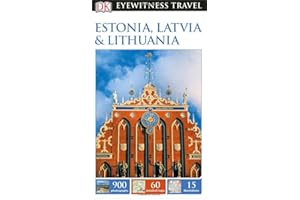 DK Eyewitness Travel Guide: Estonia, Latvia & Lithuania