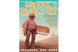 Métal Hurlant Vol. 3: Vacances sur Mars (French Edition)