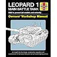 Leopard 1 Main Battle Tank Owners' Workshop Manual: 1965 to present (all models and variants) - An insight into the design, construction, operation ... first post-war armoured fighting vehicle
