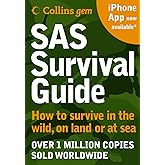 SAS Survival Guide: How to Survive in the Wild, on Land or Sea (New Edition)