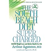 The South Beach Diet Supercharged: Faster Weight Loss and Better Health for Life