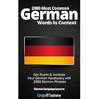 2000 Most Common German Words in Context: Get Fluent & Increase Your German Vocabulary with 2000 German Phrases (German… book cover