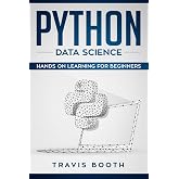 Python Data Science: Hands on Learning for Beginners