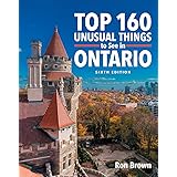 Top 160 Unusual Things to See in Ontario
