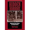 Hidden Horrors: Japanese War Crimes In World War II (Transitions--Asia and Asian America)