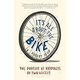 It's All About the Bike: The Pursuit of Happiness on Two Wheels