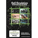 SoC Emulation: Bursting Into Its Prime