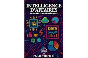 Intelligence d'Affaires et Marketing Numérique: 2ème Édition