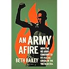 An Army Afire: How the US Army Confronted Its Racial Crisis in the Vietnam Era