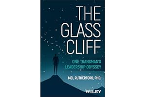 The Glass Cliff: One Transman's Leadership Odyssey