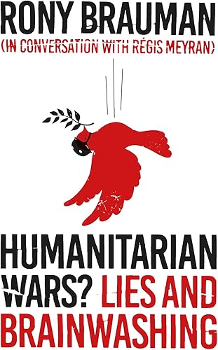 Download Humanitarian Wars?: Lies and Brainwashing PDF