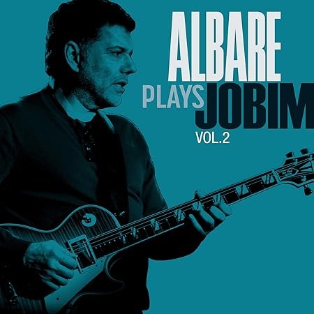 Картинки по запросу "Albare - Plays Jobim Vol. 2"