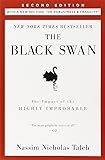 The Black Swan: Second Edition: The Impact of the Highly Improbable: With a new section: "On Robustness and Fragility" (Incerto)