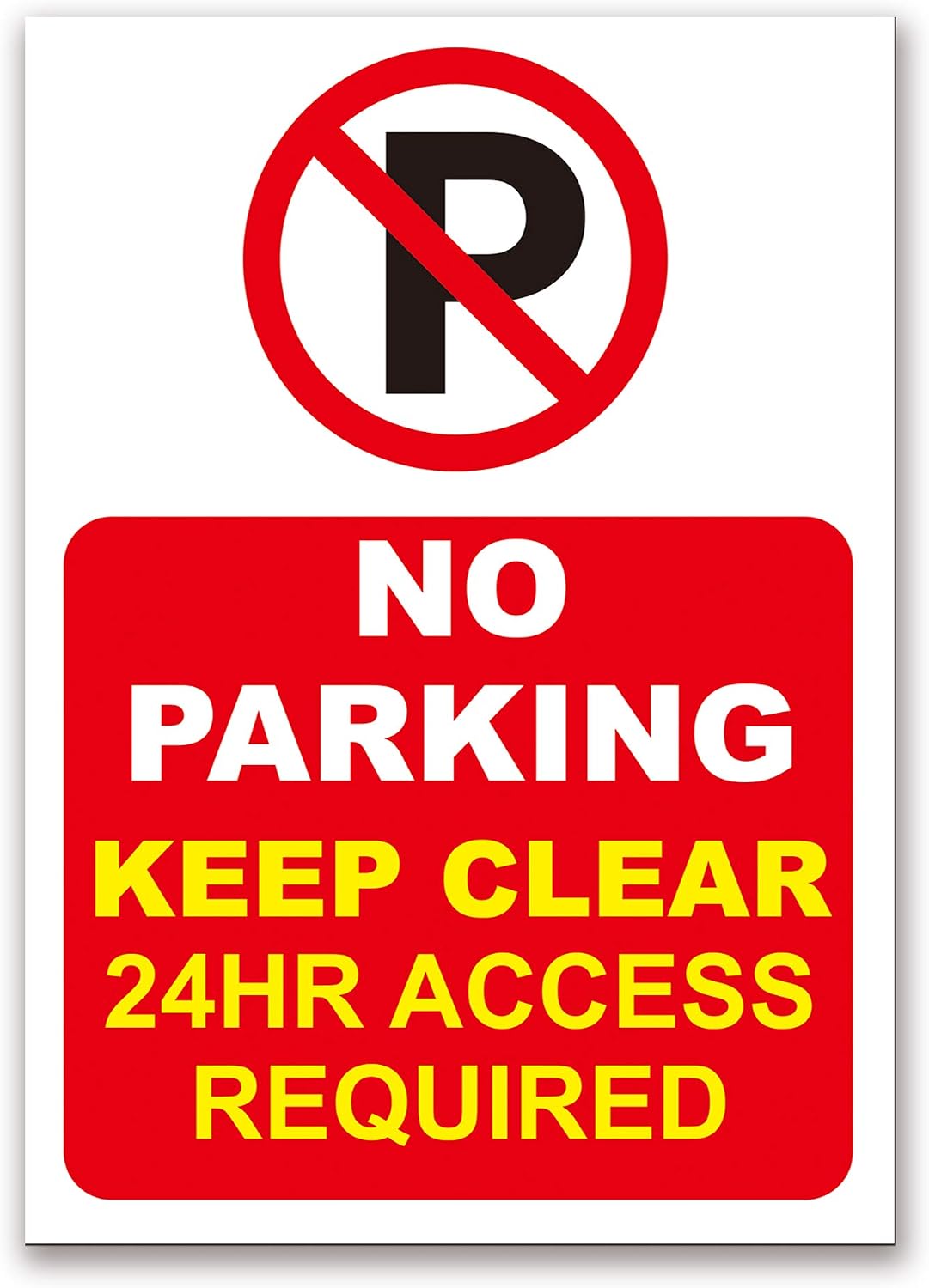 LP Lifestyle No Parking Sign, Keep Clear 24 Hour Access Required