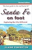 Santa Fe on Foot: Exploring the City Different