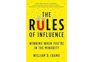 The Rules of Influence: Winning When You're in the Minority
