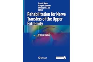 Rehabilitation for Nerve Transfers of the Upper Extremity: A Clinical Manual
