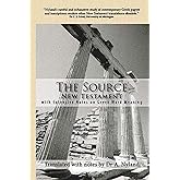 The Source New Testament With Extensive Notes On Greek Word Meaning