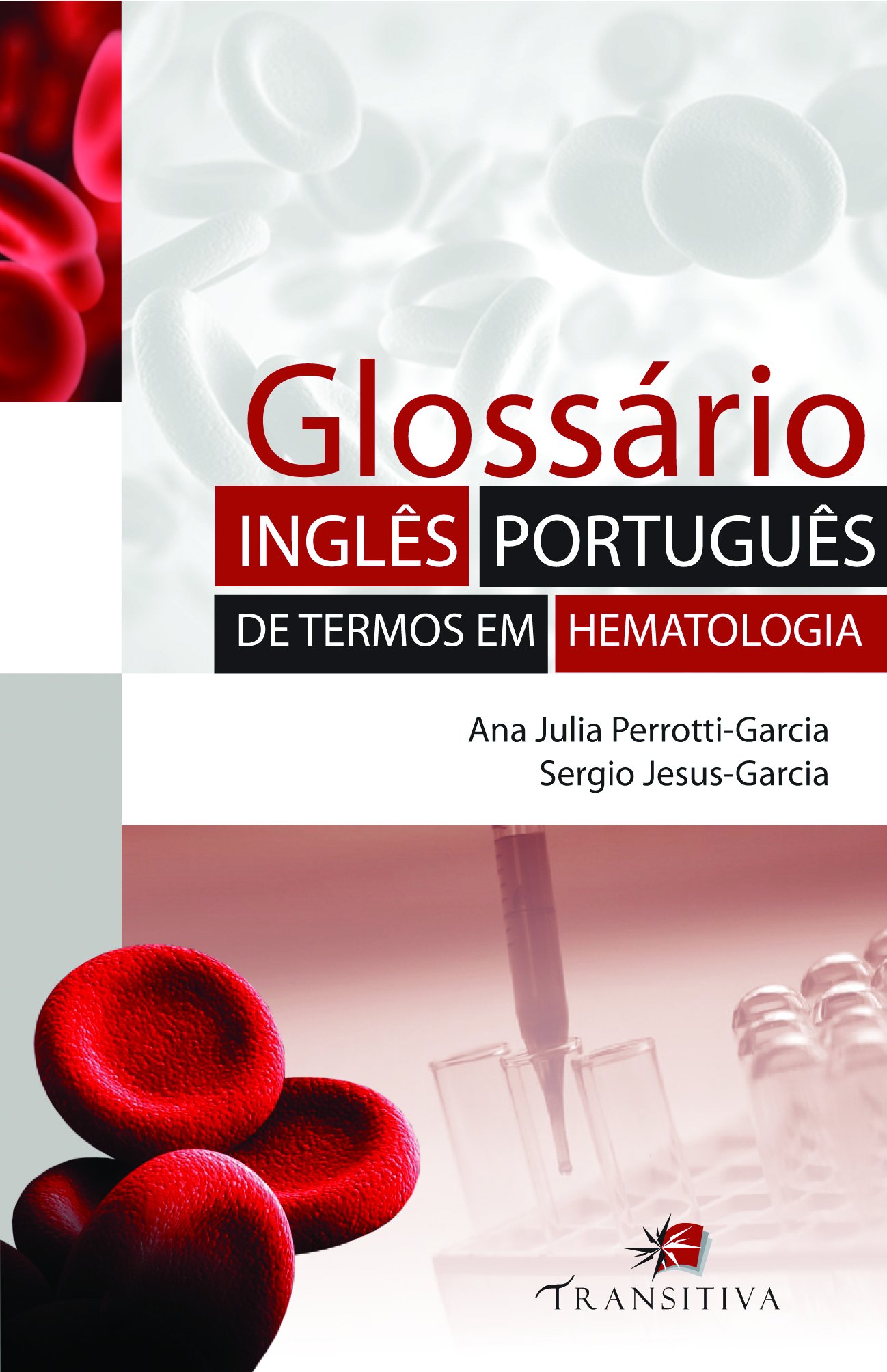 Glossario Ingles Portugues De Termos Em Hematologia Ana Julia Perrotti Garcia 3 Amazon Com Books