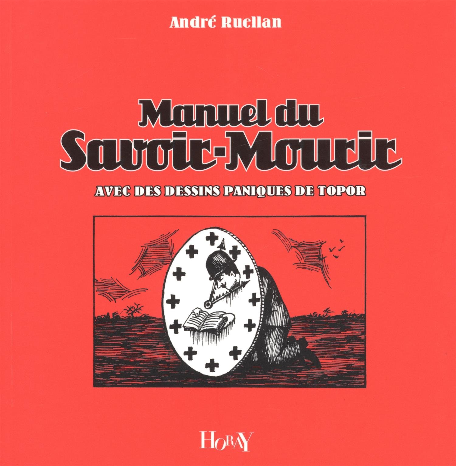 Amazon Fr Manuel Du Savoir Mourir Topor Roland Ruellan Andre Livres