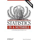 Statistics in a Nutshell: A Desktop Quick Reference