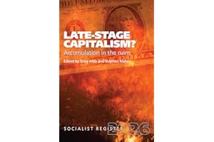 Late-Stage Capitalism? Accumulation in the Ruins: The Socialist Register 2026