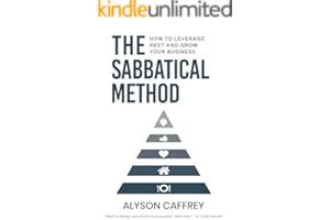The Sabbatical Method: How to Leverage Rest and Grow Your Business