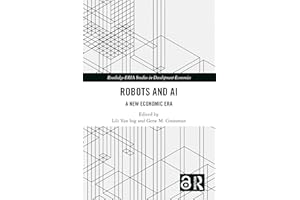 Robots and AI: A New Economic Era (Routledge-ERIA Studies in Development Economics)