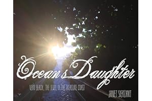 Ocean's Daughter: Vero Beach...The Jewel of the Treasure Coast