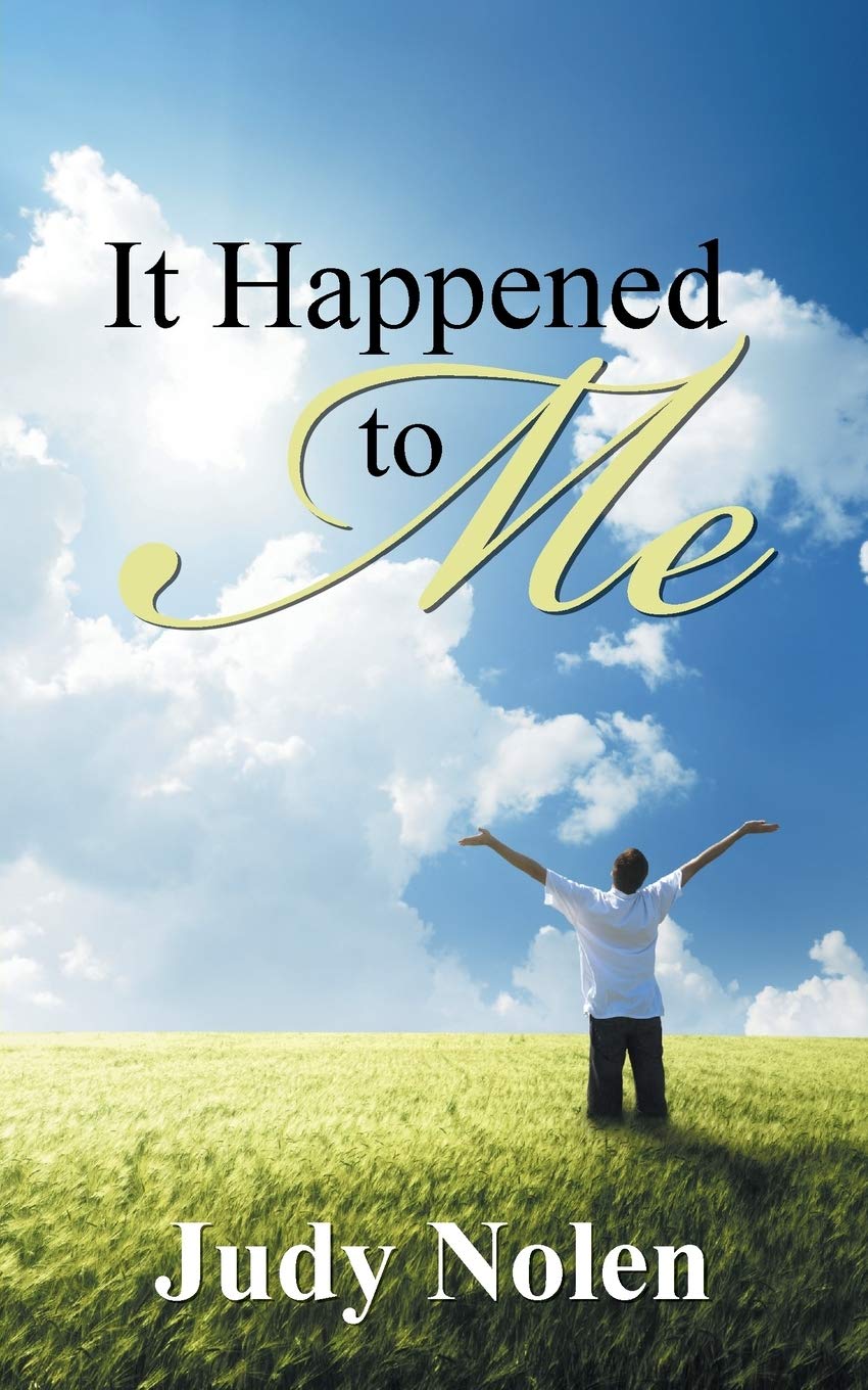 It Happened To Me Nolen Judy 9781491751886 Amazon Com Books