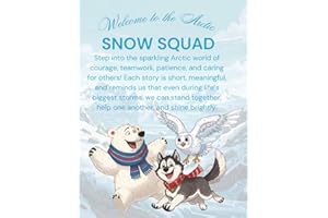 Snow Squad: Snow Animal Stories, Life Lessons, and Fun Activities for Curious Young Minds