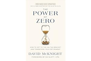 The Power of Zero, Revised and Updated: How to Get to the 0% Tax Bracket and Transform Your Retirement