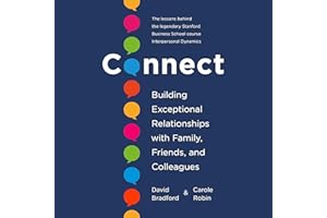 Connect: Building Exceptional Relationships with Family, Friends, and Colleagues