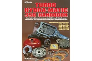 Turbo Hydra-Matic 350 Handbook: How to Troubleshoot, Remove, Rebuild, and Install. Details Parts Interchange, Plus High-Perfo