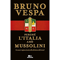 Perché l'Italia amò Mussolini: (e come è sopravvissuta alla dittatura del virus) (Italian Edition) book cover