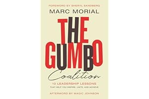 The Gumbo Coalition: 10 Leadership Lessons That Help You Inspire, Unite, and Achieve