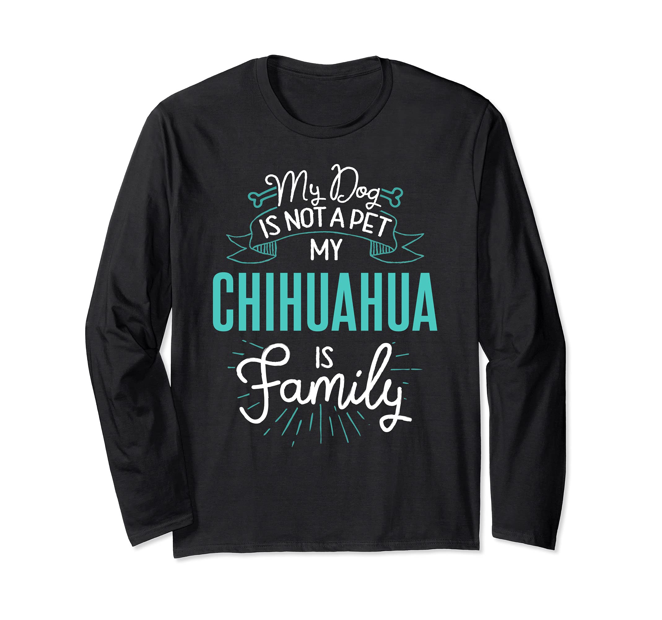 Cute Chihuahua Design Family Dog Giftn Long Sleeve T-Shirt