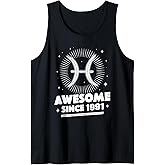 Pisces Astrological Sign Zodiac Birthday Awesome Since 1991 Tank Top