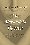 The Alexandria Quartet: Justine, Balthazar, Mountolive, and Clea