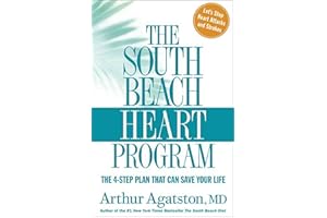 The South Beach Heart Program: The 4-Step Plan that Can Save Your Life