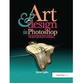 Art and Design in Photoshop: How to simulate just about anything from great works of art to urban graffiti