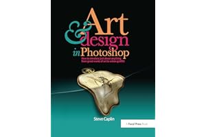 Art and Design in Photoshop: How to simulate just about anything from great works of art to urban graffiti