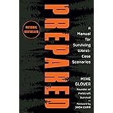 Prepared: A Manual for Surviving Worst-Case Scenarios