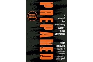 Prepared: A Manual for Surviving Worst-Case Scenarios