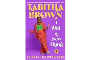 I Did a New Thing: 30 Days to Living Free (A Feeding the Soul Book)