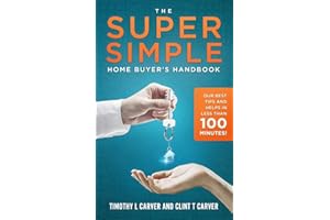 The Super Simple Home Buyer's Handbook: Our Best Tips and Helps in Less Than 100 Minutes