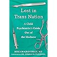 Lost in Trans Nation: A Child Psychiatrist's Guide Out of the Madness