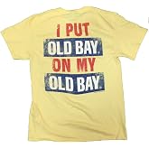Men&rsquo;s "I Put Old Bay on My Old Bay" T-Shirt &ndash; Funny Graphic Tee, 100% Cotton